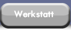 Werkstatt